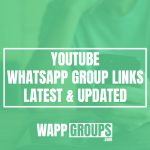 YouTube WhatsApp Group Links - [month], [year] [Updated]