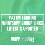 Paytm Earning WhatsApp Group Links - [month], [year] [Updated]