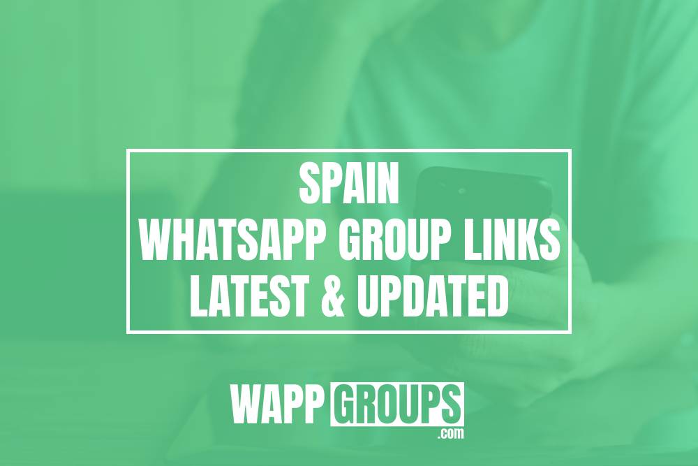 Spain WhatsApp Group Links