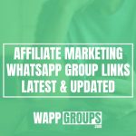Affiliate Marketing WhatsApp Group Links - [month], [year] [Updated]