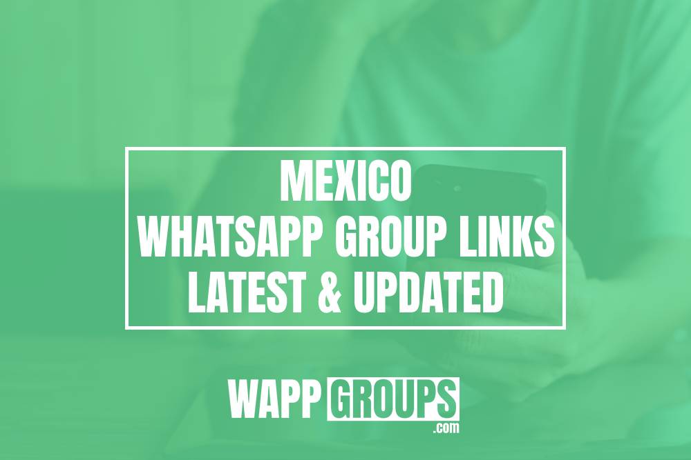 Mexico WhatsApp Group Links